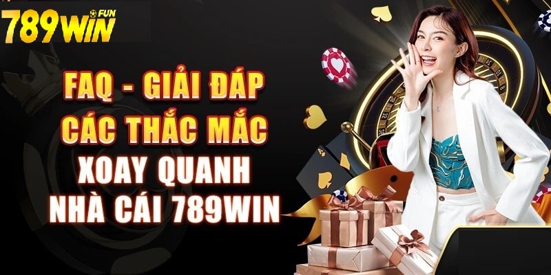 FAQ liên quan đến 789Win